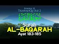 Download Lagu TilawahQu Surah Al-Baqarah Ayat 183-185 [Episode 33]