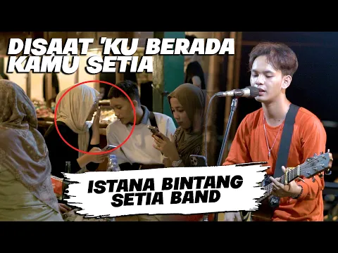 Download MP3 Lagu Penyemangat!! Istana Bintang - Setia Band (Live Ngamen) Mubai Official