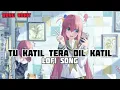 Download Lagu Tu katil tera dil katil\