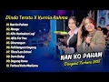 Download Lagu Dinda Teratu X Kurnia Rahma - NAN KO PAHAM - MANGU - KITA USAHAKAN LAGI || DANGDUT TERBARU 2025