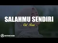 Download Lagu Cut Rani - Salahmu Sendiri (Lirik Lagu)