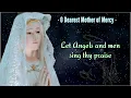 O Dearest Mother of Mercy