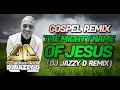 Download Lagu The Mighty Name of Jesus DJ Jazzy D Remix