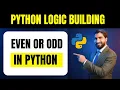 Even Odd Number in Python Python Logic Building Q1 Python for Beginners in Hindi
