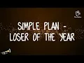 Download Lagu Simple Plan - Loser of the Year 《Lyrics》