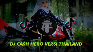 Download DJ CASH HERO VERSI THAILAND VIRAL TIKTOK MP3