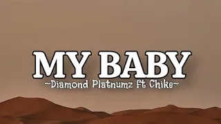 diamond platnumz my baby ft chike lyrics