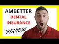 Ambetter Dental Insurance Review Pros and Cons