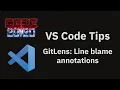 VS Code tips Line blame annotations from the GitLens extension