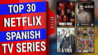 top 30 best spanish netflix shows series