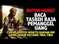 Lagu Tasbih Raja Pemanggil Uang... Baca di Waktu Ini! Kepepet, Butuh Cepat, Bayar Utang? Doa Mustajab