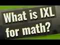 What is IXL for math