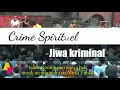 CRIME SPIRITUEL (Jiwa Spiritual)