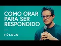 Download Lagu Como orar para ser respondido | Fôlego da semana | Deive Leonardo