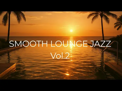 SMOOTH LOUNGE JAZZ VOL.2 | Relaxing Saxophone Melodies