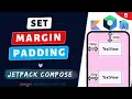 Padding and Margin In Jetpack Compose Set Padding Margin in Android