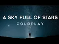 Download Lagu Coldplay - A Sky Full Of Stars (Lyrics)