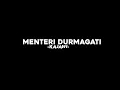 Lagu LIRIK LAGU MENTERI DURMAGATI-KAJAWI 