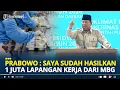 Lagu Prabowo Pamer Ciptakan 1 Juta Lapangan Kerja dari MBG, RI 1: 99,99 Harus Dinyatakan Berhasil