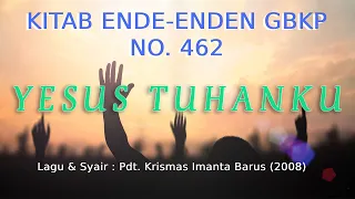 Download Lagu Rohani Kitab Ende-Enden GBKP No. 462 | SEE 250 KARAOKE | YESUS TUHANKU MP3