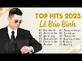 Download Lagu Lê Bảo Bình TOP Hits 2025 - Người Cô Đơn Nhất Lúc Này Là Anh... | Nhạc Trẻ Ballad Hay Nhất 2025