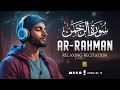 Lagu UNBELIEVABLE Voice of Surah Ar-Rahman سورة الرحمن | Relaxing Calming Recitation | Zikrullah TV