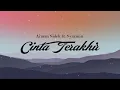 AIMAN SIDEK ft. SYAZMIN - CINTA TERAKHIR (VIDEO LIRIK)
