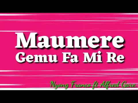 Download MP3 Maumere Gemu Fa Mi Re  -  Nyong Franco ft Alfred Gare | Lyrics | HD