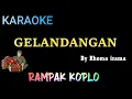 Download Lagu GELANDANGAN - Rhoma irama - KARAOKE DANGDUT VERSI KOPLO RAMPAK