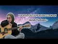 Disini Kasih Pernah Berbunga | Hanya Satu Persinggahan - Iklim | Cover By Indah Yastami