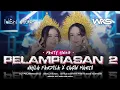 Download Lagu DJ PELAMPIASAN 2 NAYLA FARDILA X JASUN MARJU‼️ PARTY HOREG BASS GAYENG