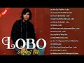 Download Lagu LOBO Nonstop Songs Greatest Hits Full Album - LOBO Best Songs Of All Time - Best Songs of LOBO