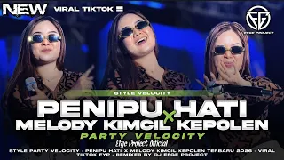 dj party penipu hati x melody kimcil kepolen style velocity terbaru 2026 by dj efge project