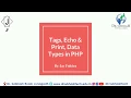 DWPD Tags Echo Print Data type in PHP Lecture 3 By Jay Fuletra