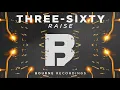 Raise - Three Sixty