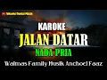 Download Lagu JALAN DATAR KARAOKE | NADA PRIA