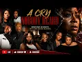 A Cry Nobody Heard - Stage Play Tasha Cobbs Leonard Willie Taylor and Tony Grant