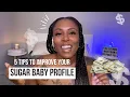 Five Tips to Improve Your Sugar Dating Profile Tips for Newbie Sugar Babies