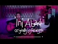 Download Lagu Ini Abadi (Originally by Perunggu)