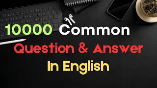 English Conversation Practice For Beginners I10000 Common Questions And Answers In English 