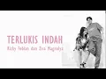 Download Lagu Lirik Lagu Rizky Febian \u0026 Ziva Magnolya - Terlukis Indah | Cover (Kumulai merasakan rasa cinta)