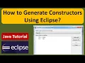How to Generate Constructors using eclipse Eclipse Java Tutorial