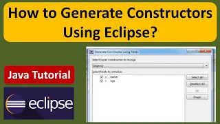 How to Generate Constructors using eclipse Eclipse Java Tutorial