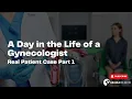 A Day in the Life of a Gynecologist Menopause HPV Pap Smears