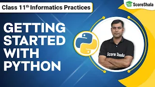 Class 11 Informatics Practices Chapter 2 Getting Started With Python - Introduction Code 065
