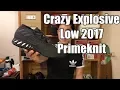 ADIDAS CRAZY EXPLOSIVE LOW 2017 PRIMEKNIT FIRST IMPRESSION