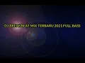 Download Lagu dj break full bass
