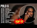Download Lagu P.o.l.o G Greatest Hits ~ Top 100 Artists To Listen in 2023