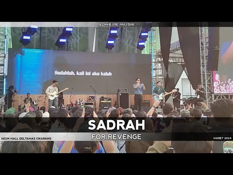 Download MP3 For Revenge - Sadrah | Live Konser AEON Cikarang 2024