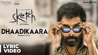 Download Sketch | Dhaadikaara Song with Lyrics | Chiyaan Vikram, Tamannaah | Vijay Chandar | Thaman S MP3